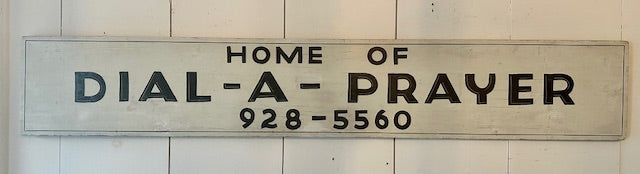 Vintage Wooden Sign, Home of Dial a Prayer